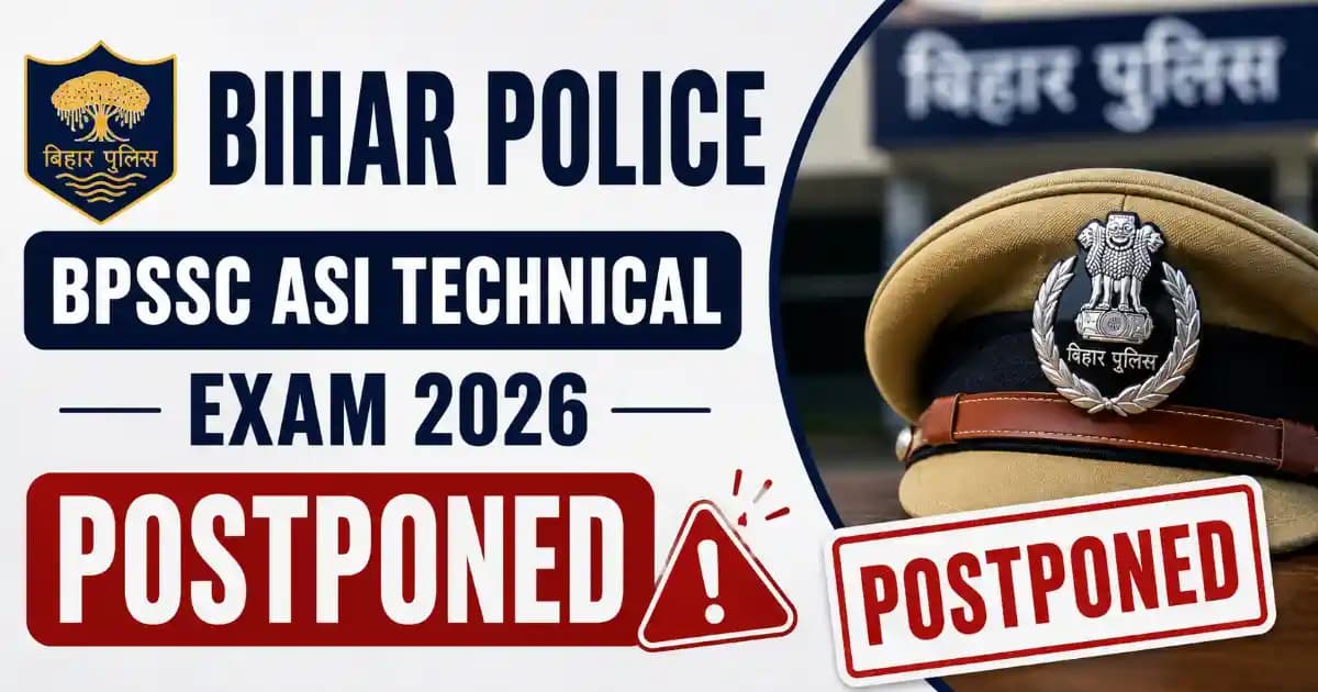 Bihar Police BPSSC ASI Technical Exam 2026 Postponed – Check Notice