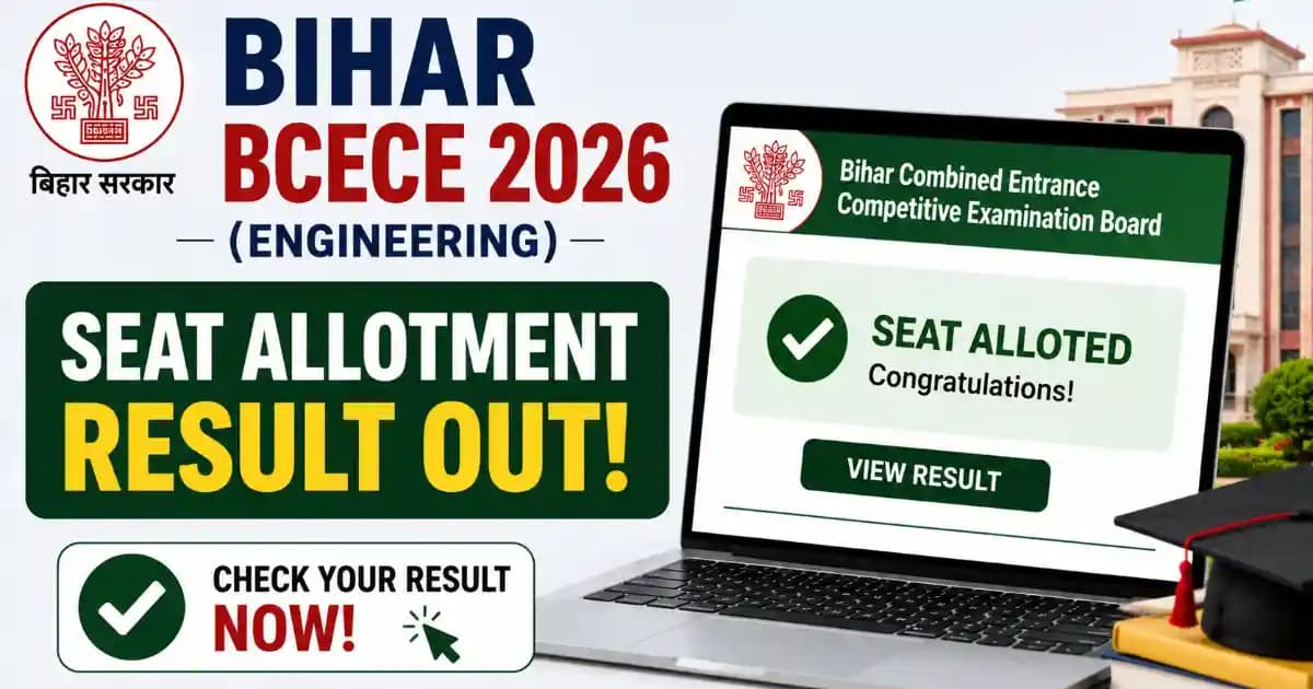 Bihar BCECE 2026 (Engineering) Seat Allotment Result - Check Out