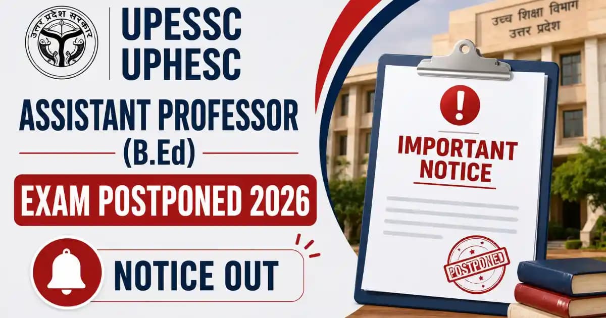 uphssec-assistant-professor-bed-admit-card-2026 UPESSC UPHESC Assistant Professor (B.Ed) Exam Postponed 2026 – Notice Out | Exam Khiladi