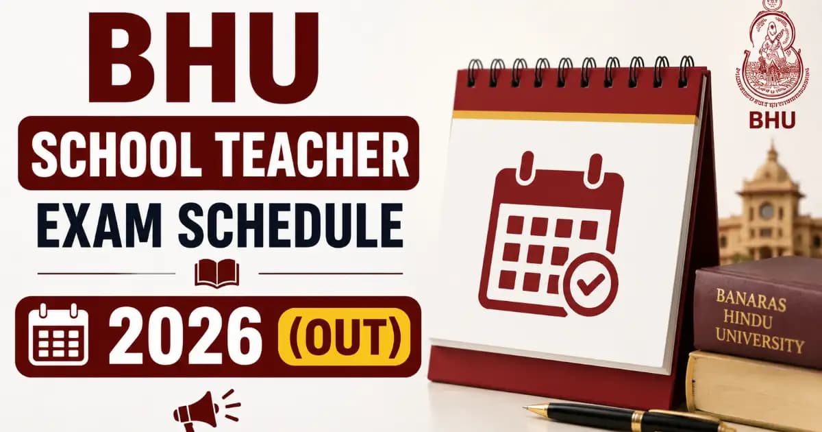 Banaras Hindu University BHU School Teacher TGT, PGT, PRT and Principal Recruitment 2024 Exam Schedule 2026
