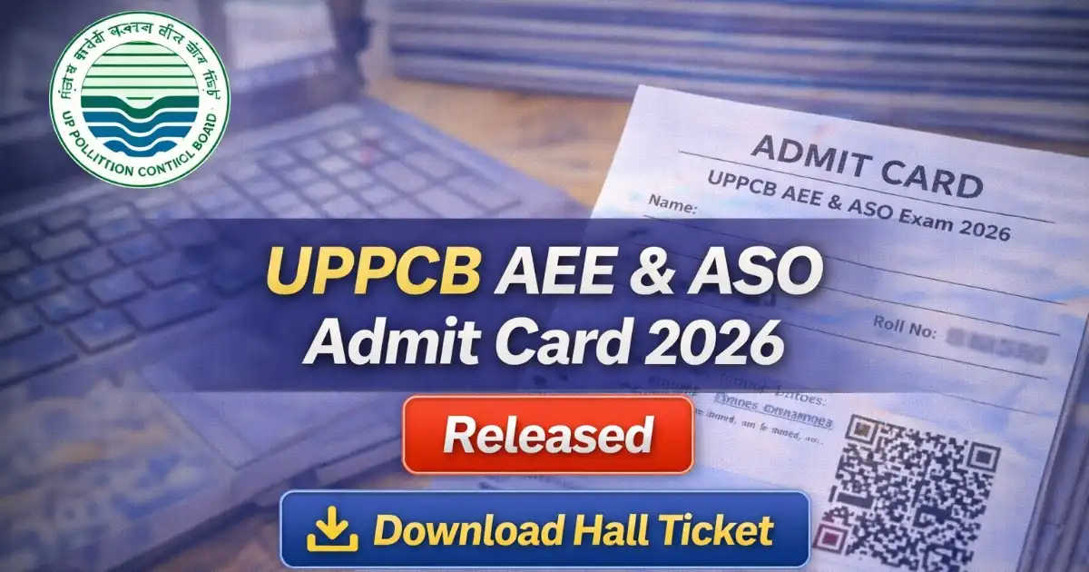 UPPCB AEE & ASO Admit Card 2026 Released – Download Hall Ticket | Exam ...