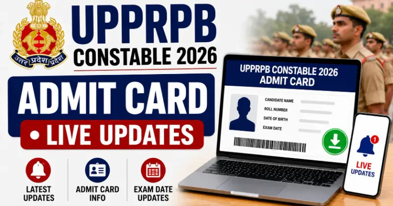 UPPRPB UP Police Constable Admit Card 2026 Live Updates